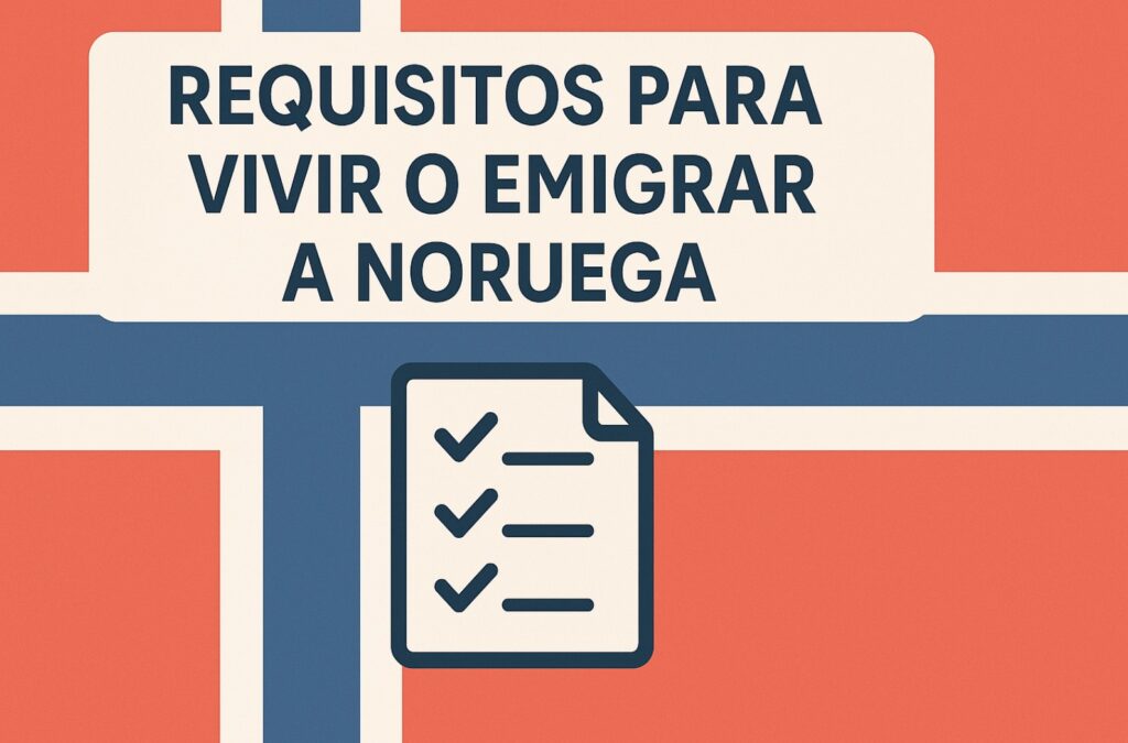 Requisitos para vivir o emigrar a Noruega